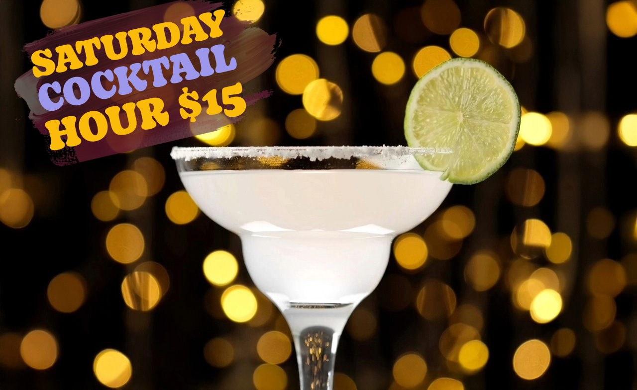 Cocktail Hour - Saturday